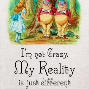 Alice In wonderland Tea towel, Reality